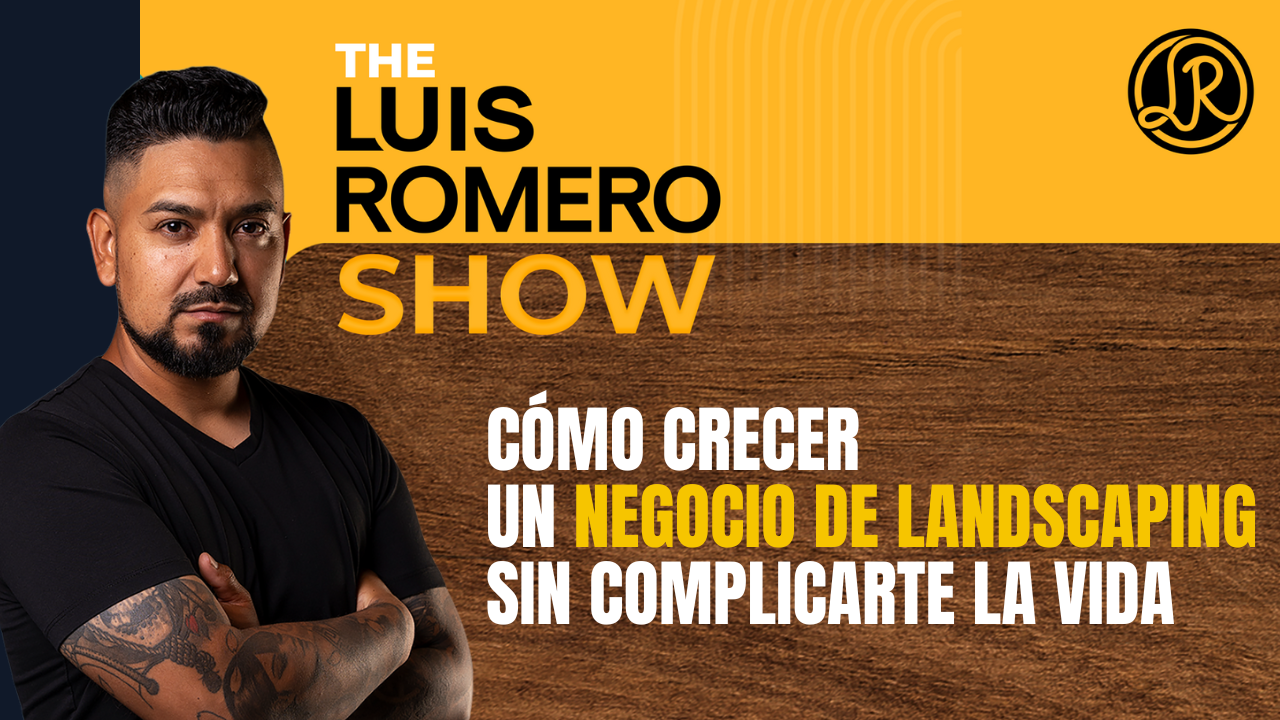 Cómo Crecer Un Negocio De Landscaping Sin Complicarte La Vida